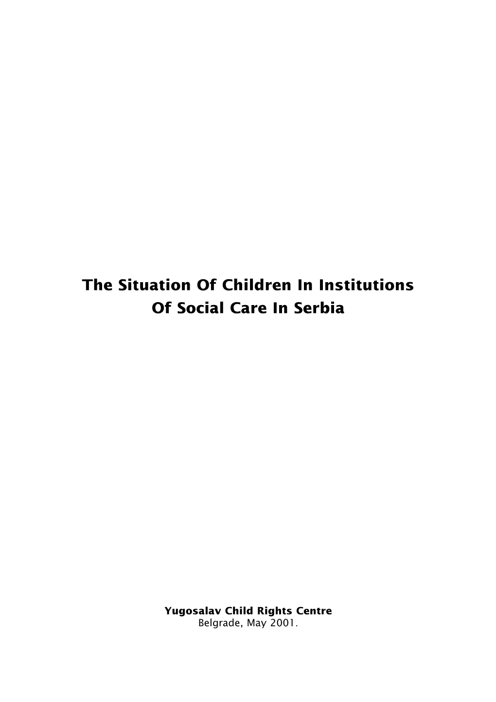 The Situation of Children in Institutions of Social Care in Serbia