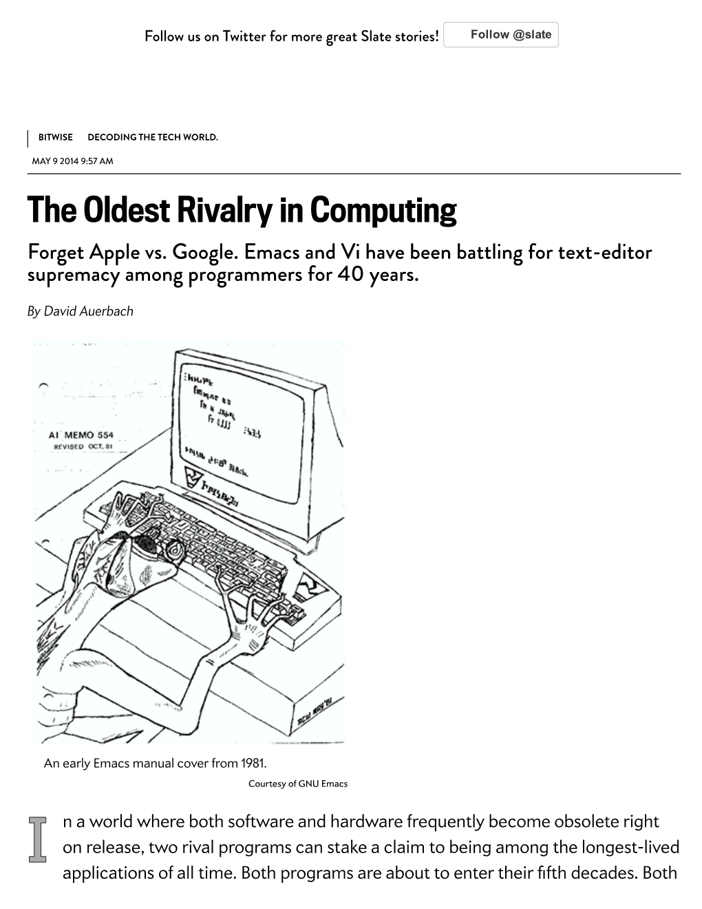 The Oldest Rivalry in Computing Forget Apple Vs