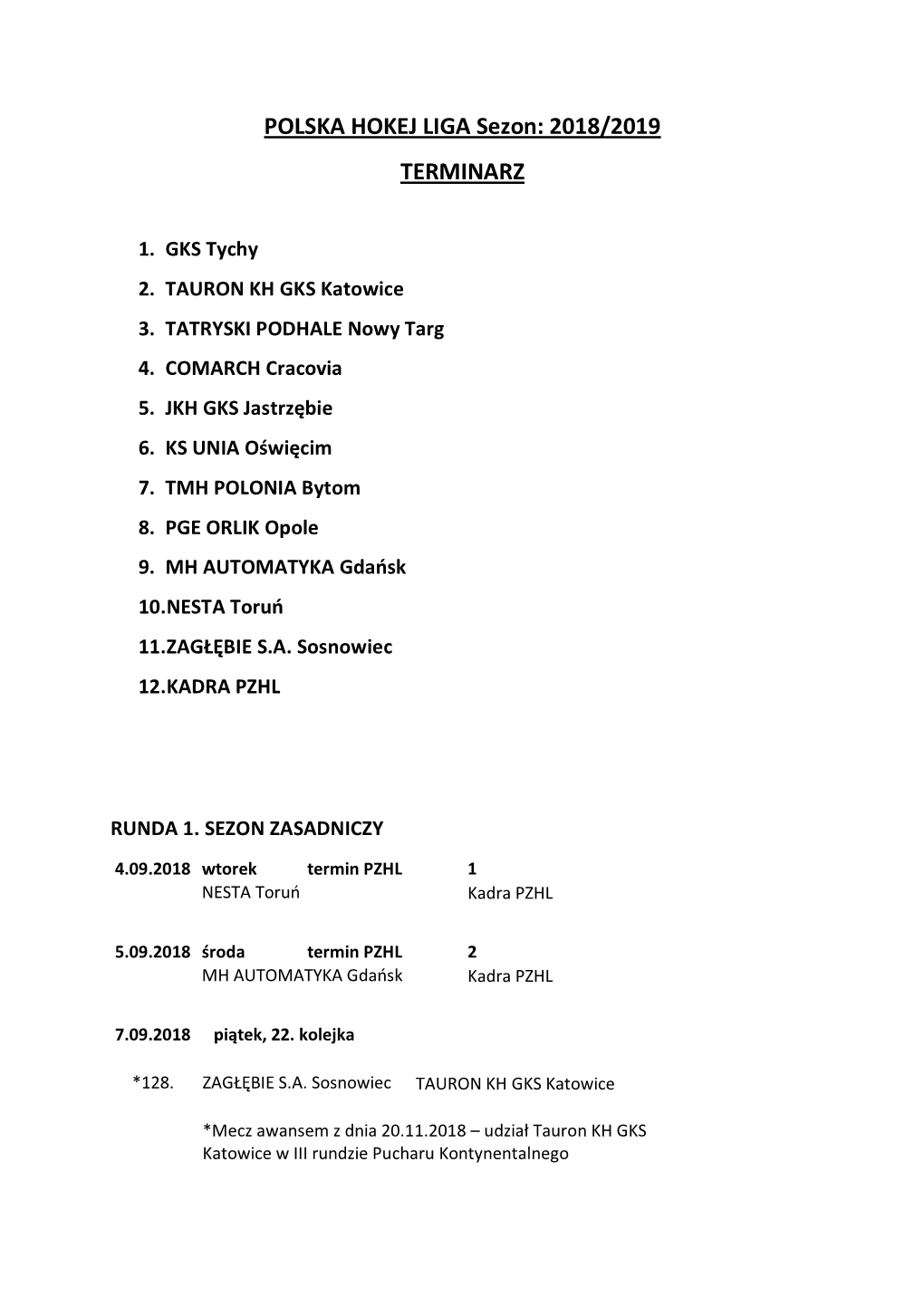 POLSKA HOKEJ LIGA Sezon: 2018/2019 TERMINARZ