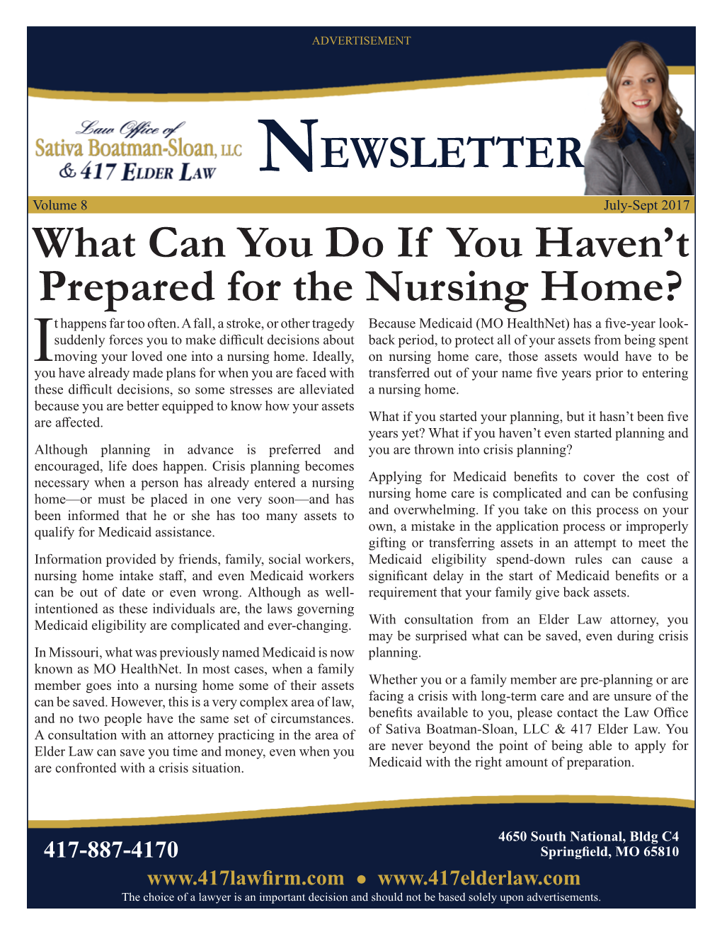 Newsletter Volume 8 July-Sept 2017 What Can You Do If You Haven’T Prepared for the Nursing Home? T Happens Far Too Often