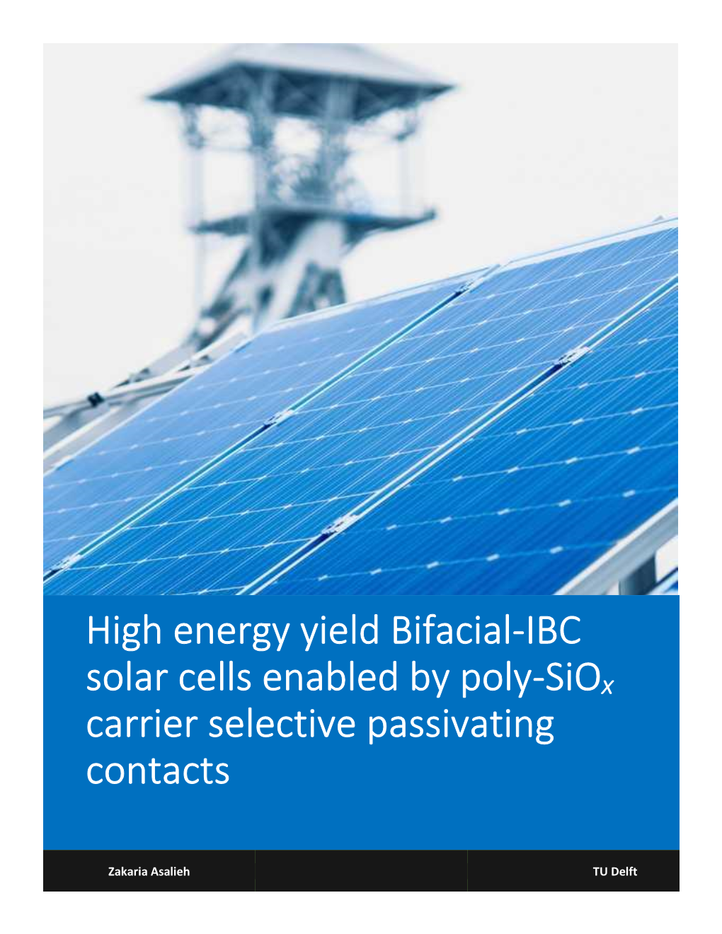 High Energy Yield Bifacial-IBC Solar Cells Enabled by Poly-Siox Carrier Selective Passivating Contacts