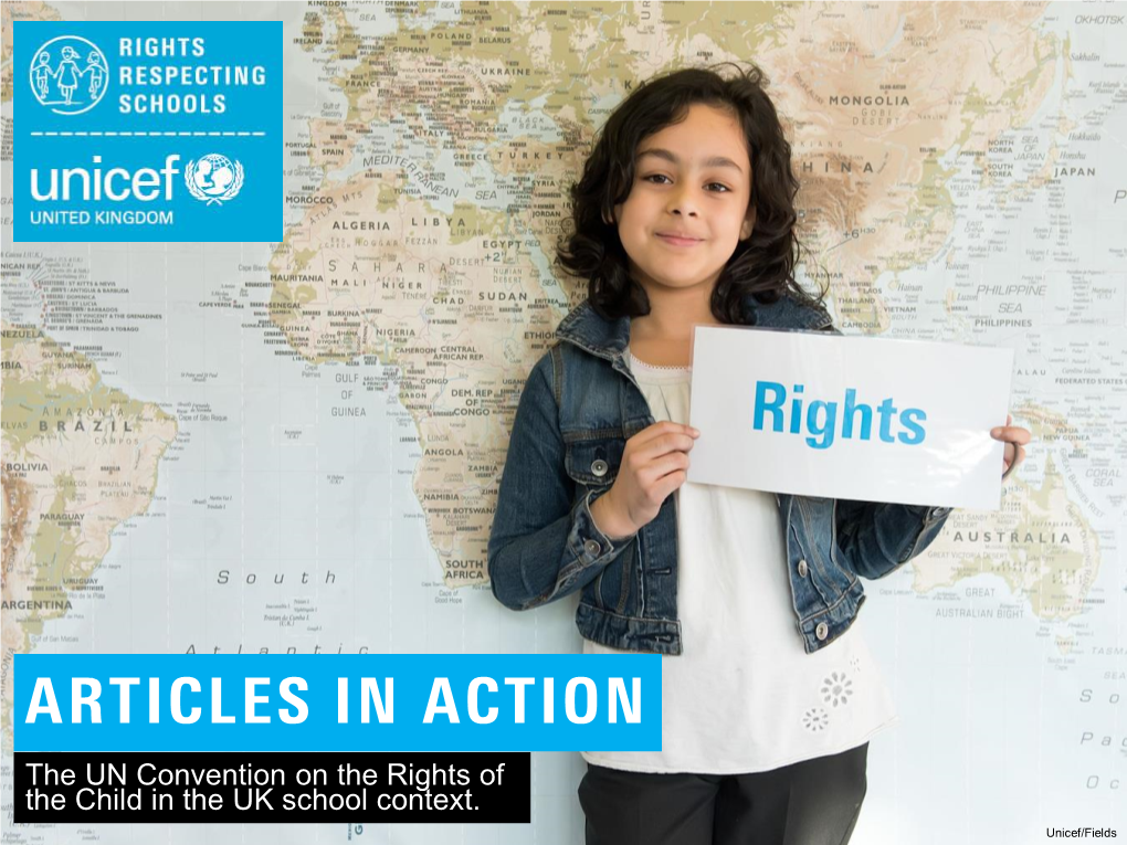 ARTICLES in ACTION the UN Convention on the Rights of the Child in the UK School Context