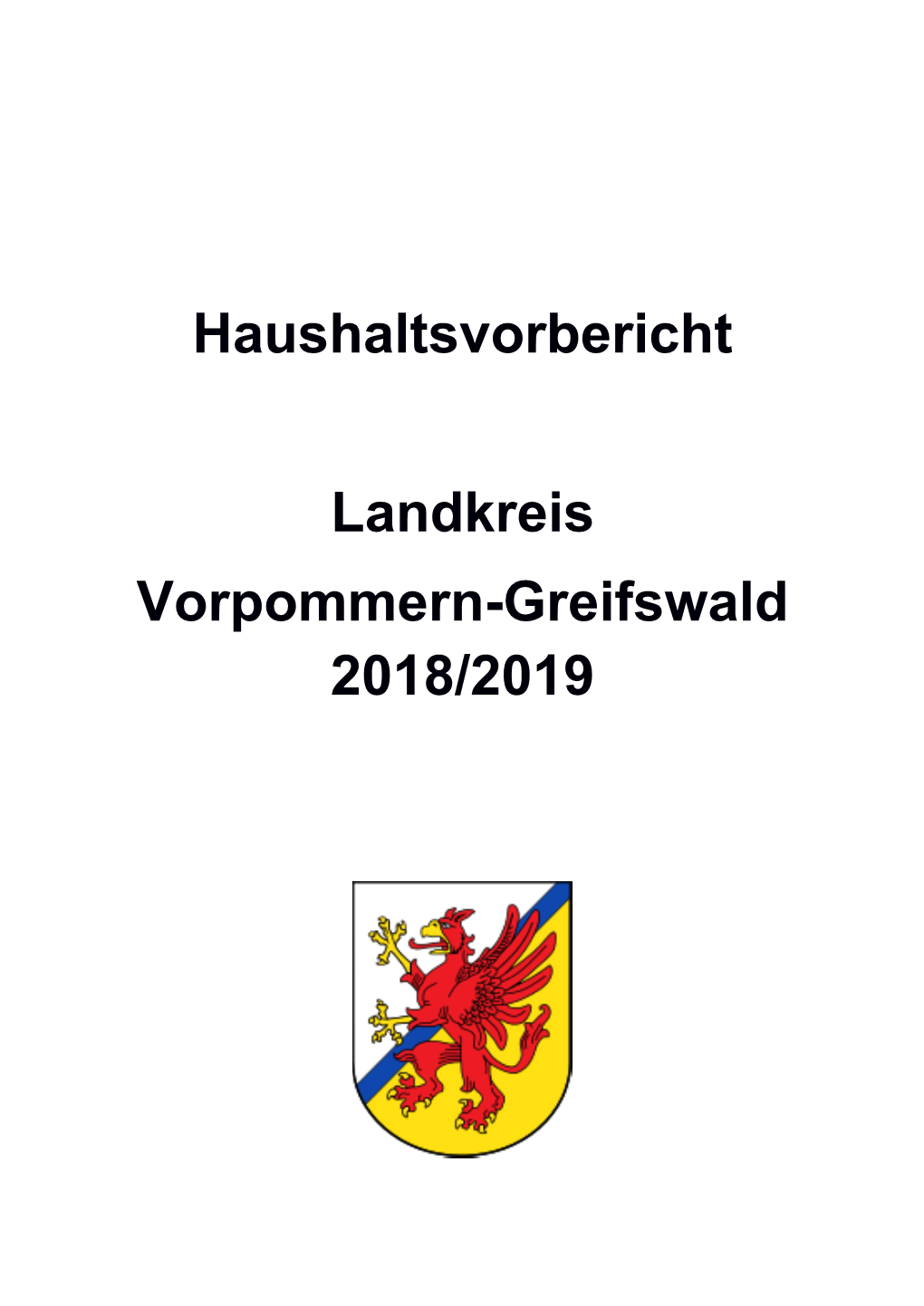 Haushaltsvorbericht Landkreis Vorpommern-Greifswald 2018/2019