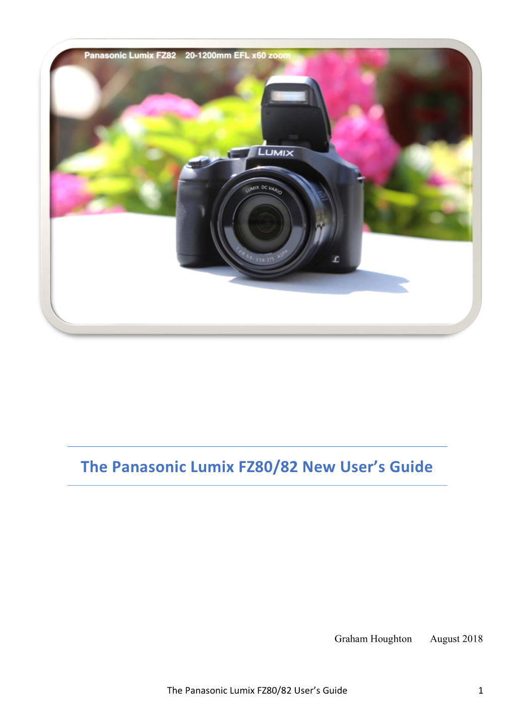 The Panasonic Lumix FZ80/82 New User's Guide