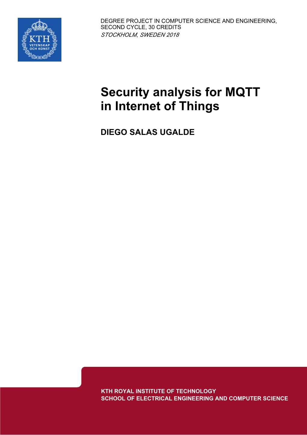 Security Analysis for MQTT in Internet of Things