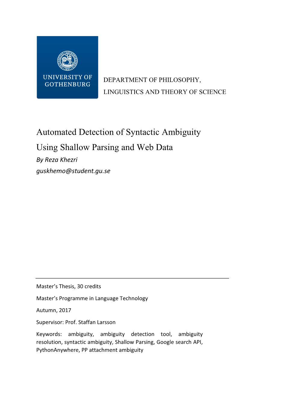 Automated Detection of Syntactic Ambiguity Using Shallow Parsing and Web Data by Reza Khezri Guskhemo@Student.Gu.Se