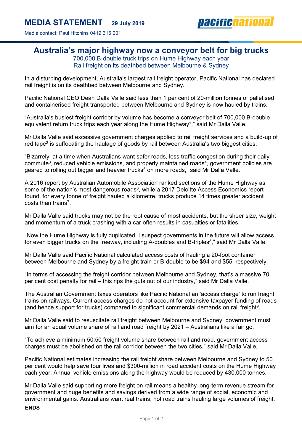 MEDIA STATEMENT 29 July 2019 Australia's Major Highway Now a Conveyor Belt for Big Trucks