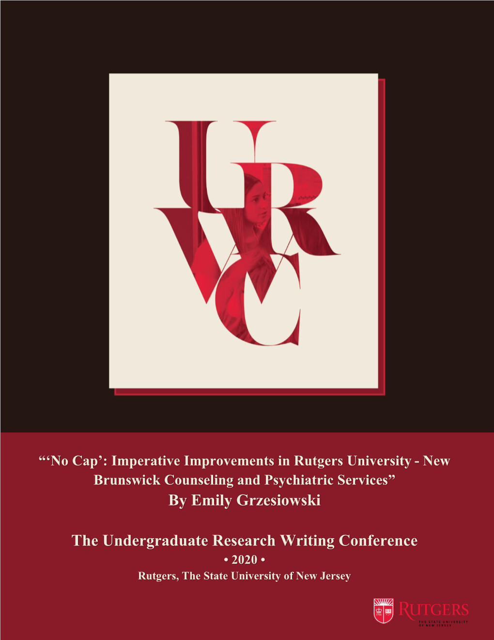 By Emily Grzesiowski the Undergraduate Research Writing