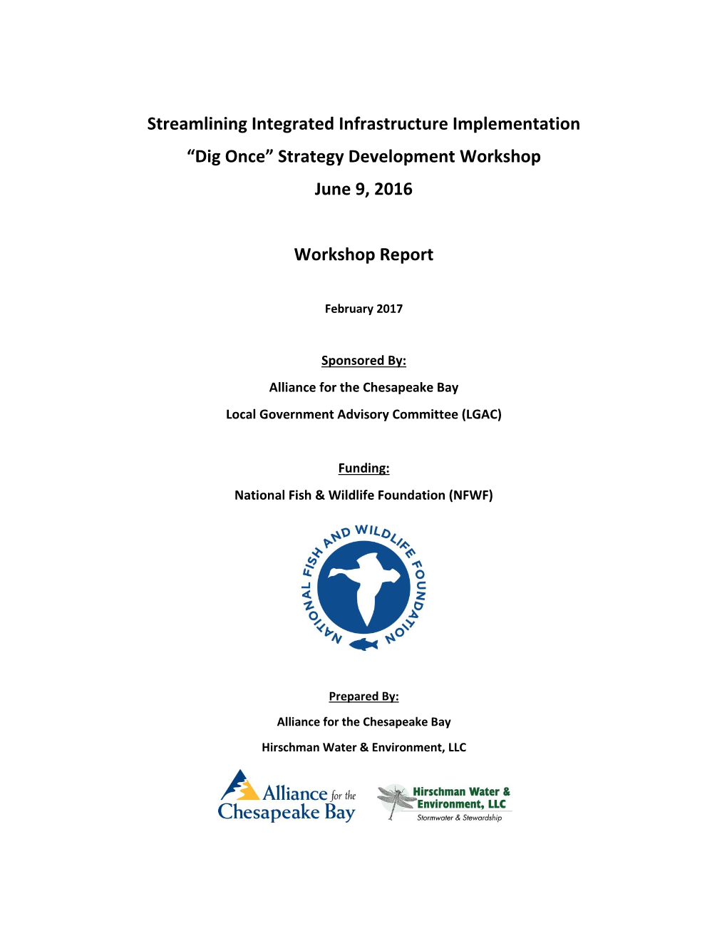 Streamlining Integrated Infrastructure Implementation “Dig Once” Strategy Development Workshop June 9, 2016