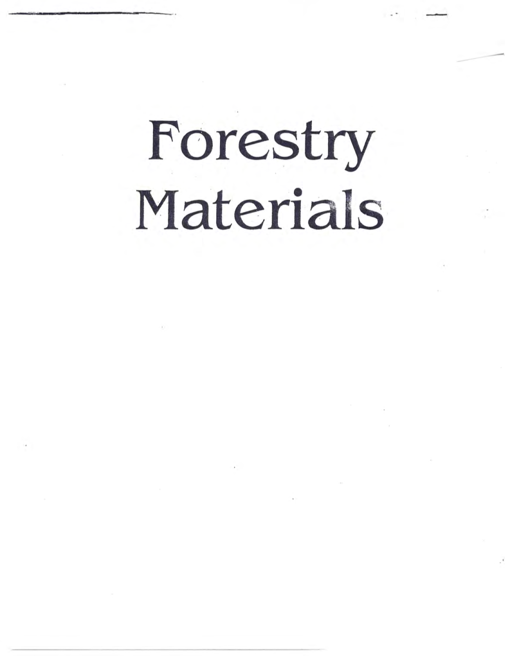 Forestry Materials Forest Types and Treatments