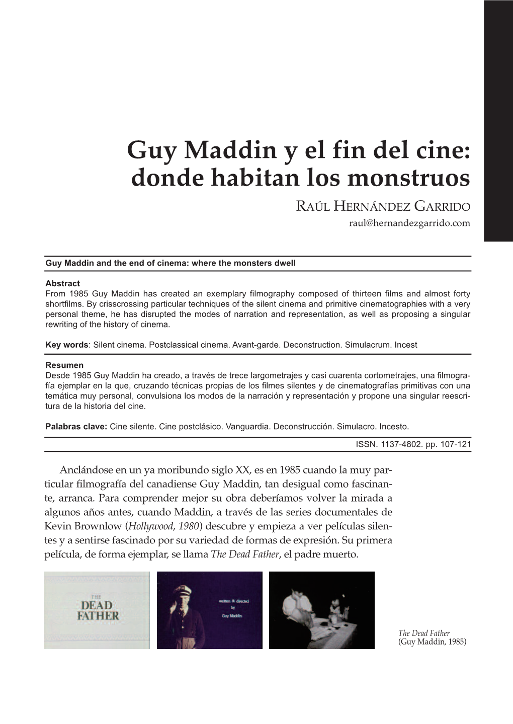 Guy Maddin Y El Fin Del Cine: Donde Habitan Los Monstruos Raúl Hernández Garrido Raul@Hernandezgarrido.Com
