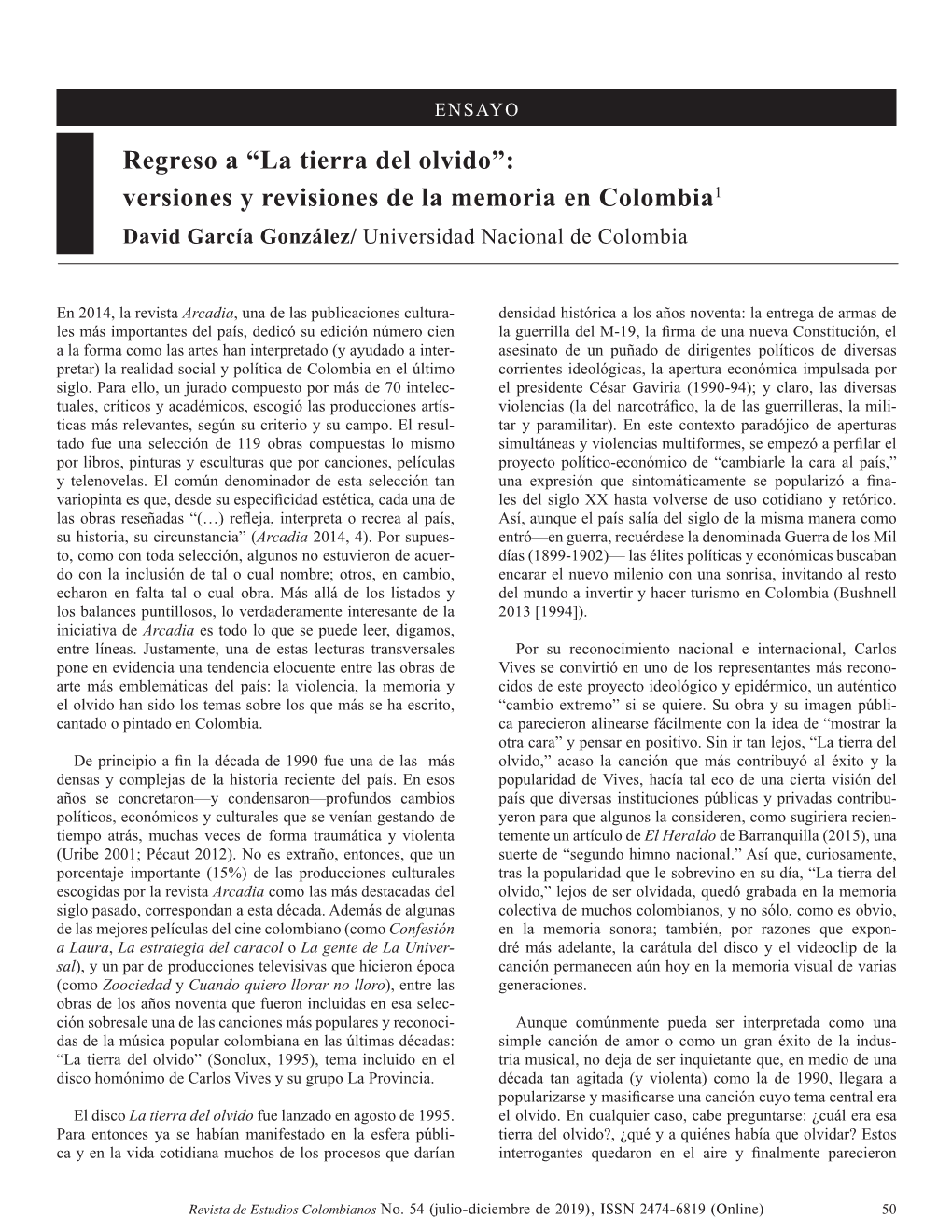 La Tierra Del Olvido”: Versiones Y Revisiones De La Memoria En Colombia1 David García González/ Universidad Nacional De Colombia