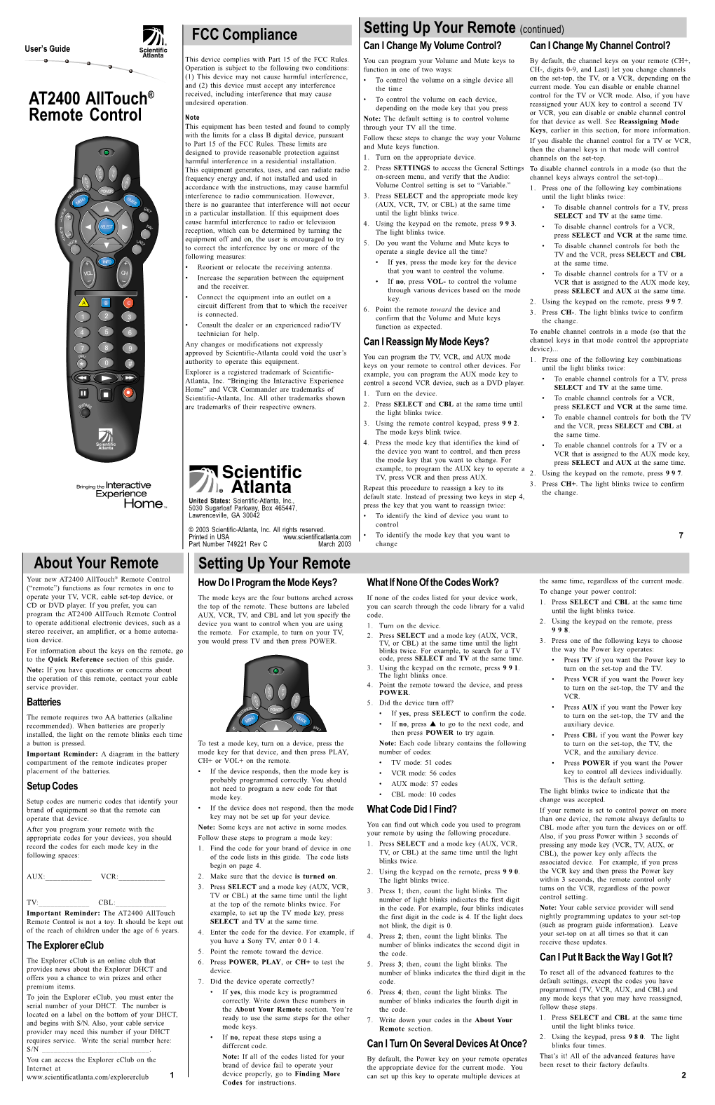 AT2400 Alltouch® Remote Control How Do I Program the Mode Keys? What If None of the Codes Work? the Same Time, Regardless of the Current Mode