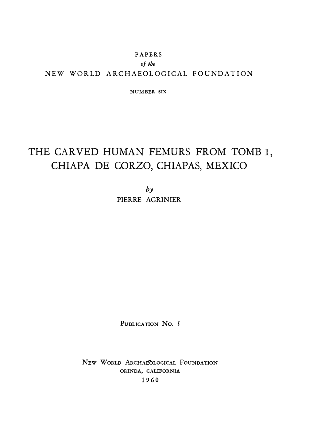 The Carved Human Femprs from Tomb 1, Chiapa De Corzo, Chiapas, Mexico