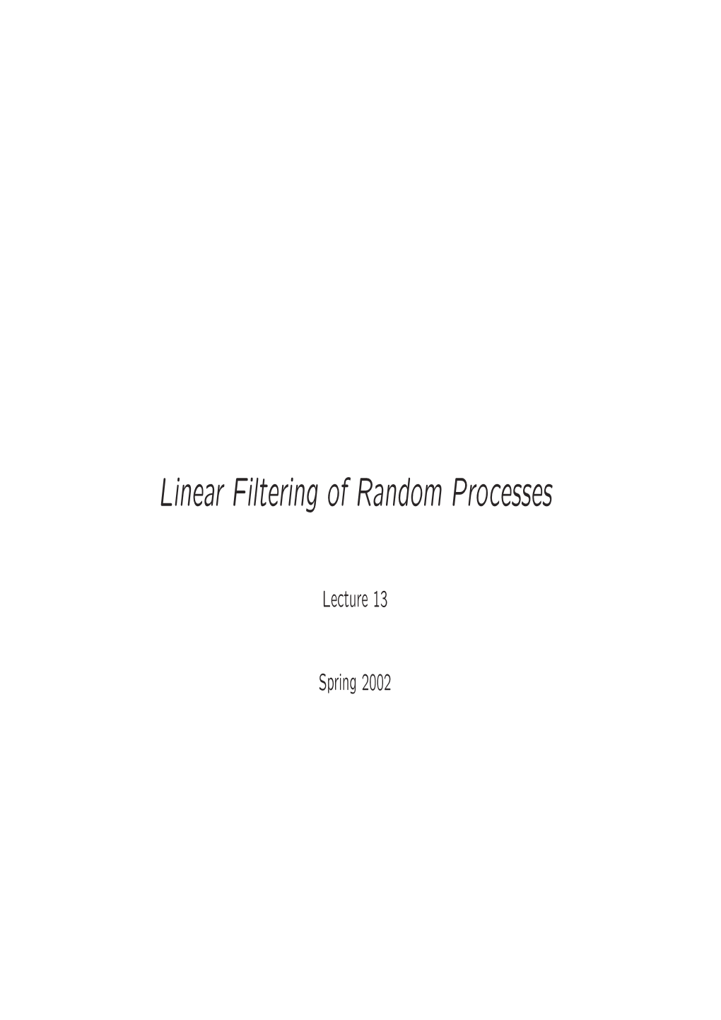 Linear Filtering of Random Processes