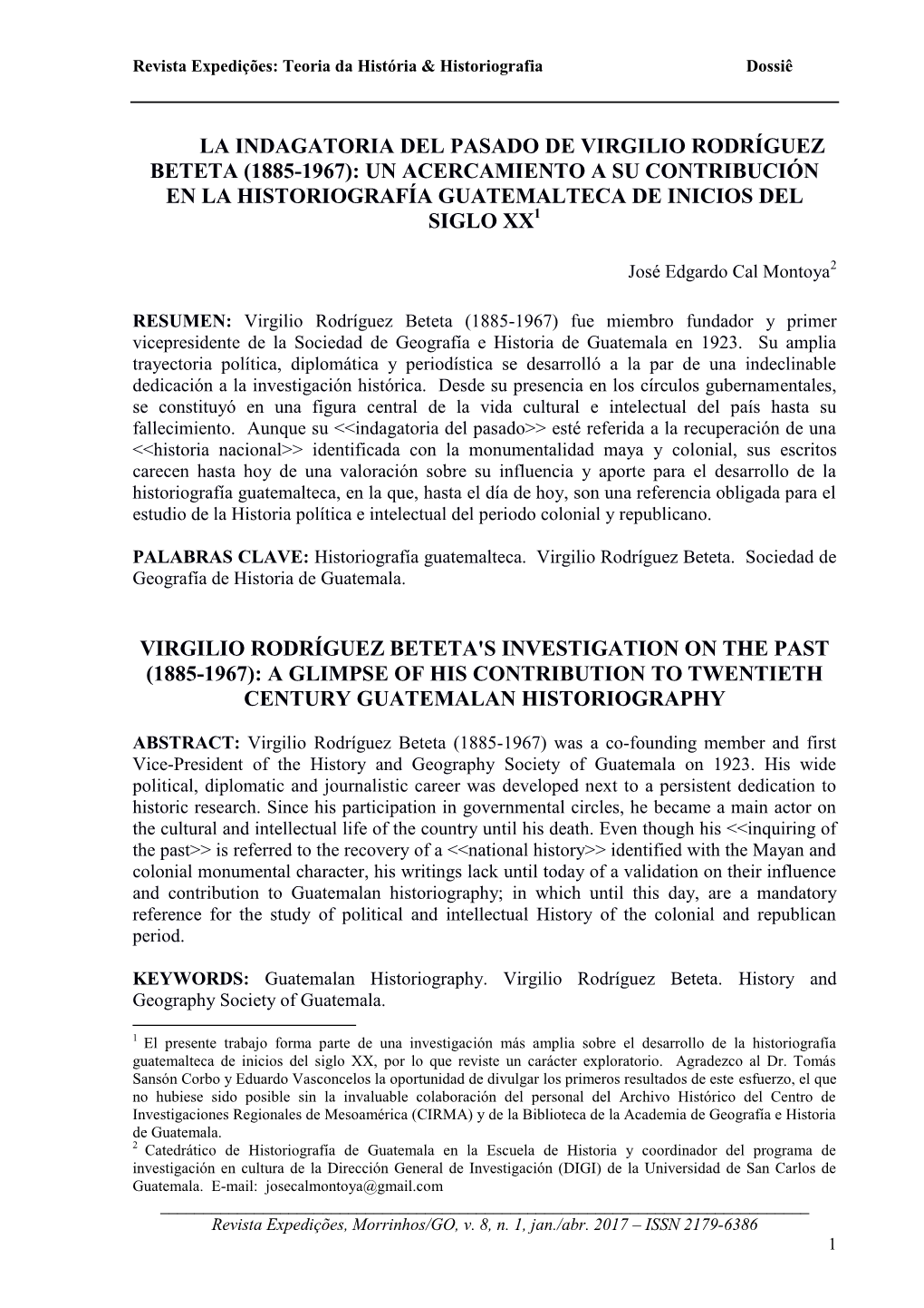 La Indagatoria Del Pasado De Virgilio Rodríguez Beteta (1885-1967): Un Acercamiento a Su Contribución En La Historiografía Guatemalteca De Inicios Del 1 Siglo Xx