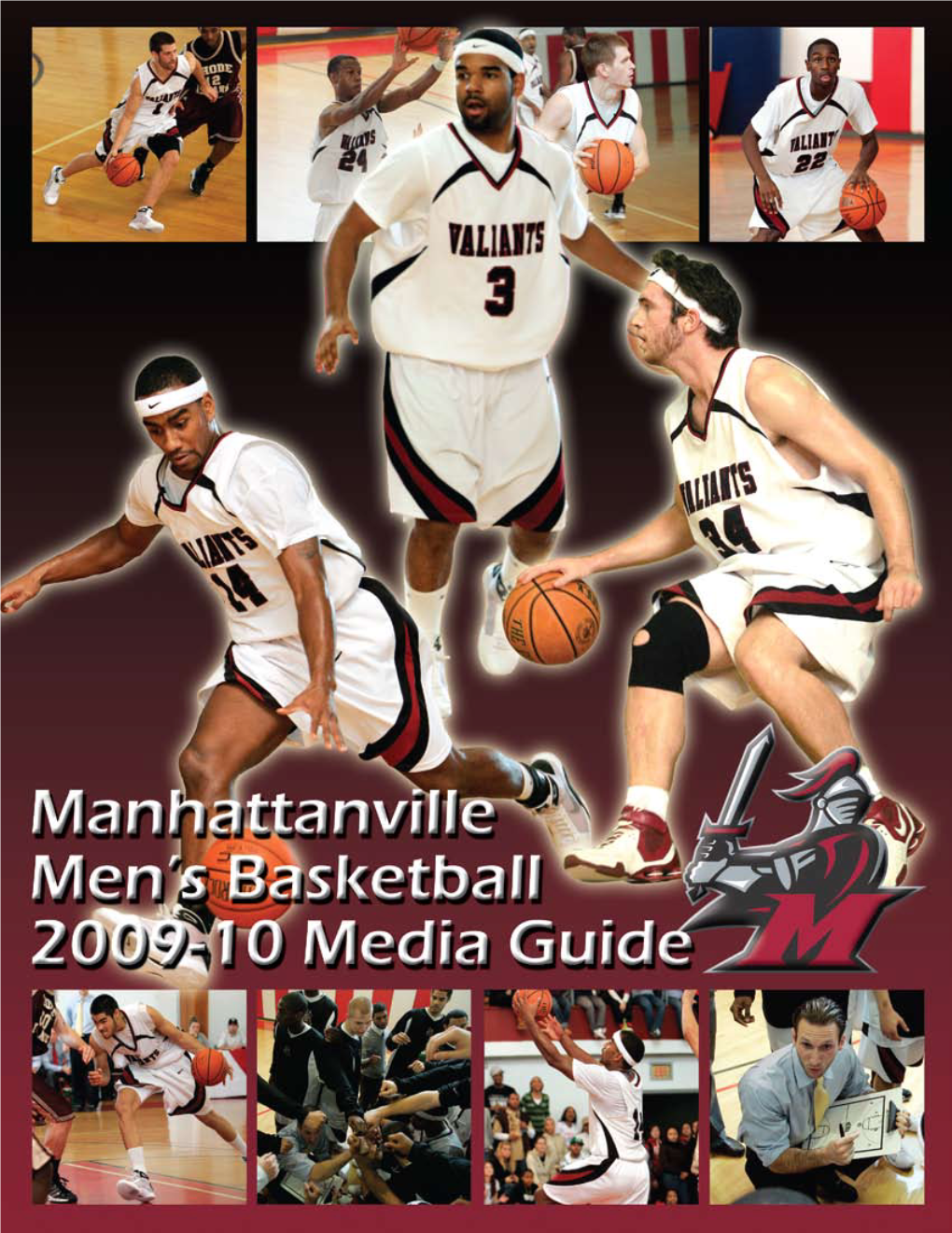 2009-10 Manhattanville Men’S Basketball Media Guide Quick Facts and Contents Table of Contents on the Cover Quick Facts Quick Facts & Contents