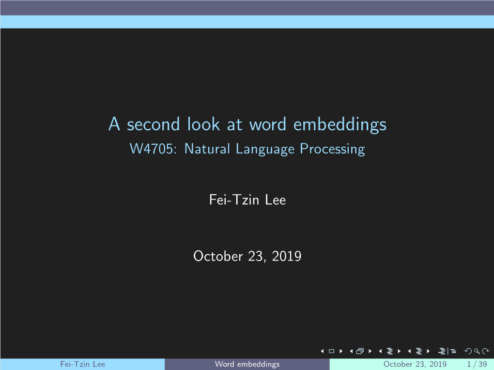 A Second Look at Word Embeddings W4705: Natural Language Processing