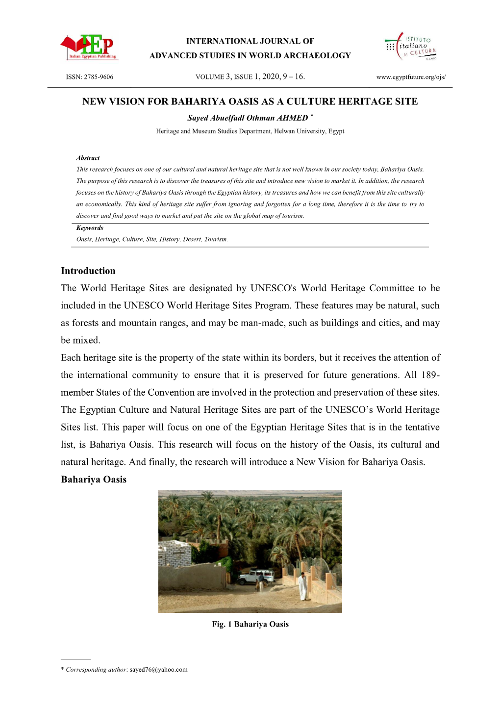 NEW VISION for BAHARIYA OASIS AS a CULTURE HERITAGE SITE Sayed Abuelfadl Othman AHMED * Heritage and Museum Studies Department, Helwan University, Egypt