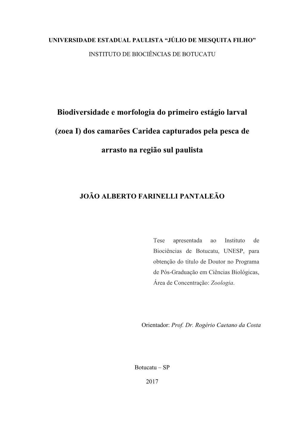 Biodiversidade E Morfologia Do Primeiro Estágio Larval (Zoea I) Dos Camarões Caridea Capturados Pela Pesca De Arrasto Na Região Sul Paulista