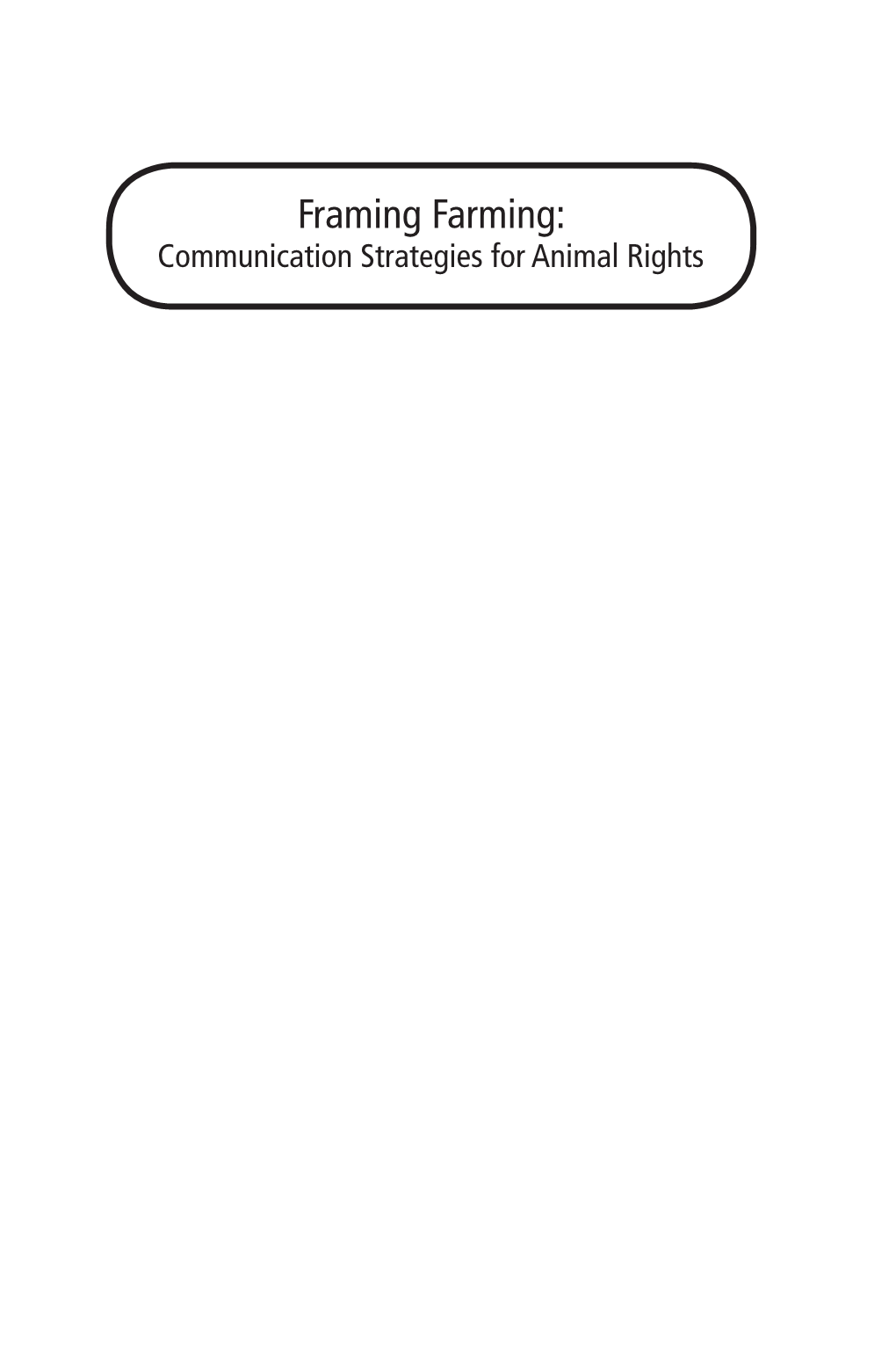 Framing Farming: Communication Strategies for Animal Rights Critical Animal Studies 2