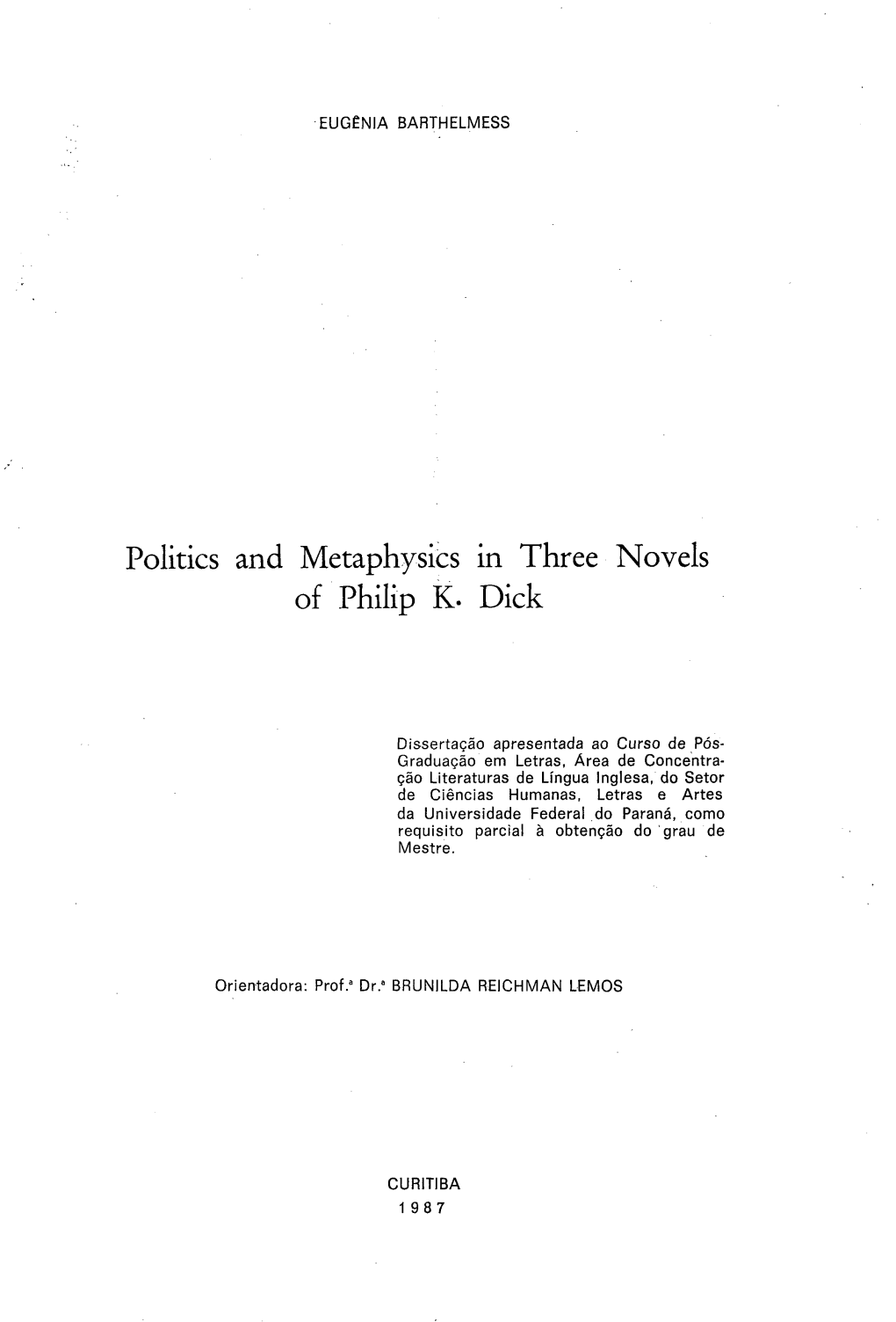 Politics and Metaphysics in Three Novels of Philip K. Dick