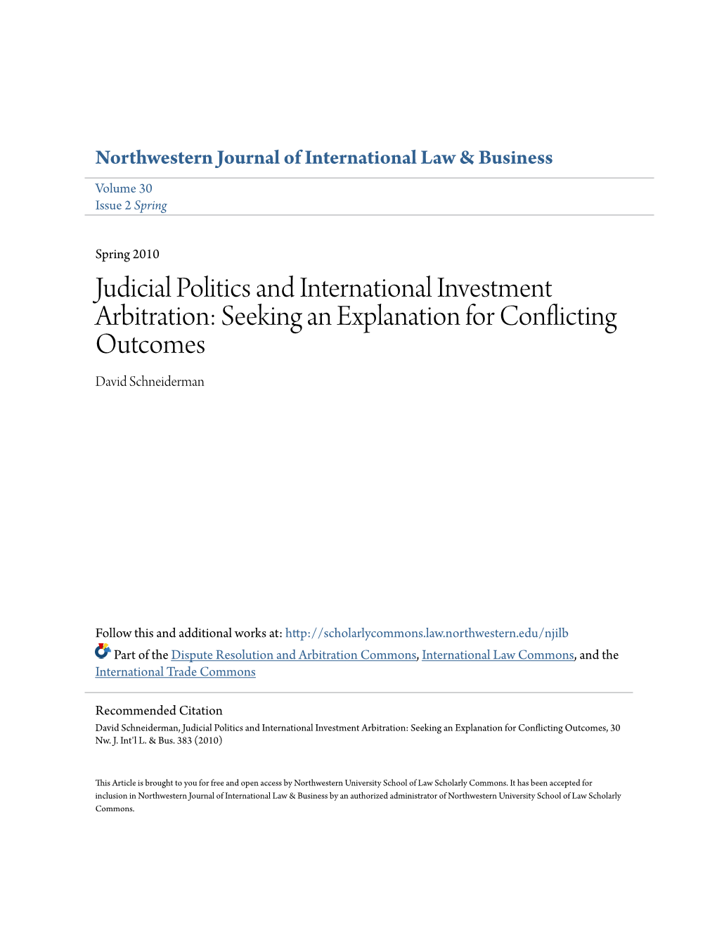 Judicial Politics and International Investment Arbitration: Seeking an Explanation for Conflicting Outcomes David Schneiderman