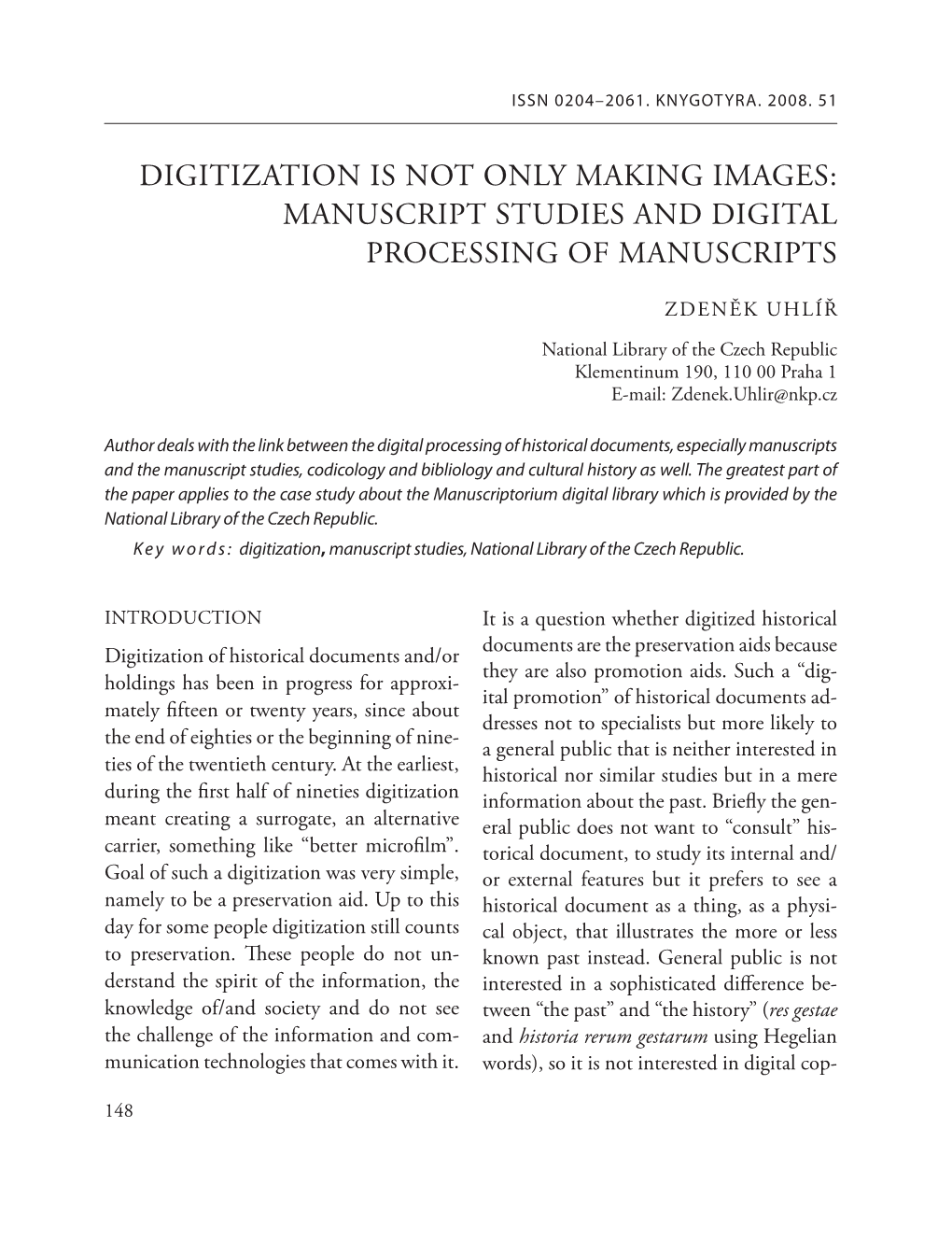 Digitization Is Not Only Making Images: Manuscript Studies and Digital Processing of Manuscripts