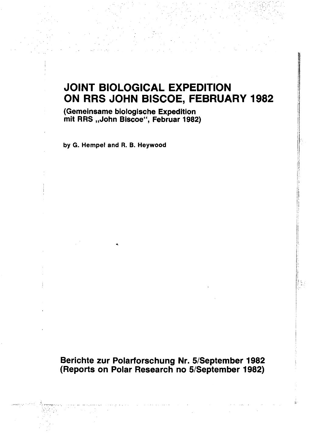 JOINT BIOLOGICAL EXPEDITION on RRS JOHN BISCOE, FEBRUARY 1982 (Gemeinsame Biologische Expedition Mit RRS ,,John Biscoe