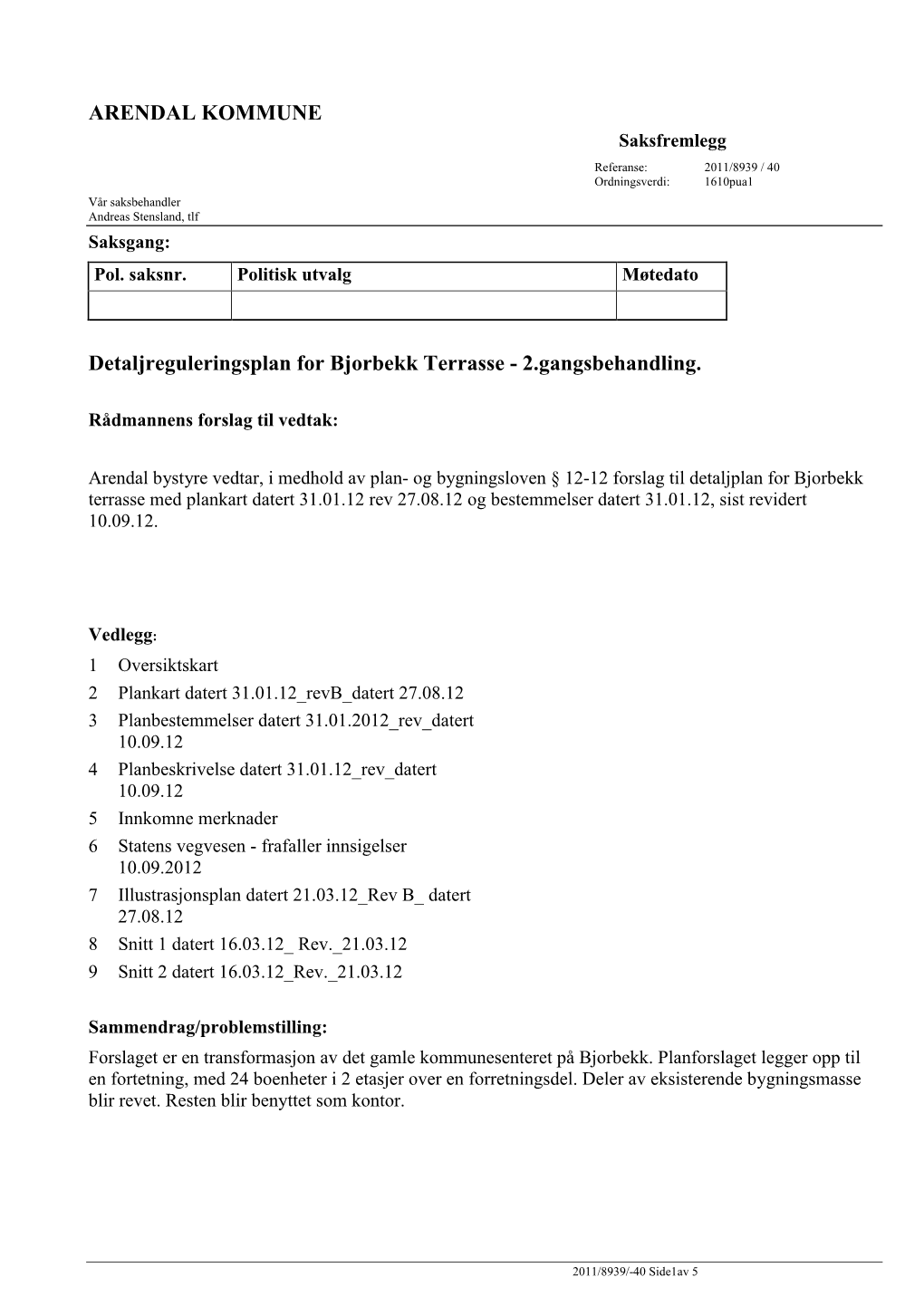 ARENDAL KOMMUNE Detaljreguleringsplan for Bjorbekk