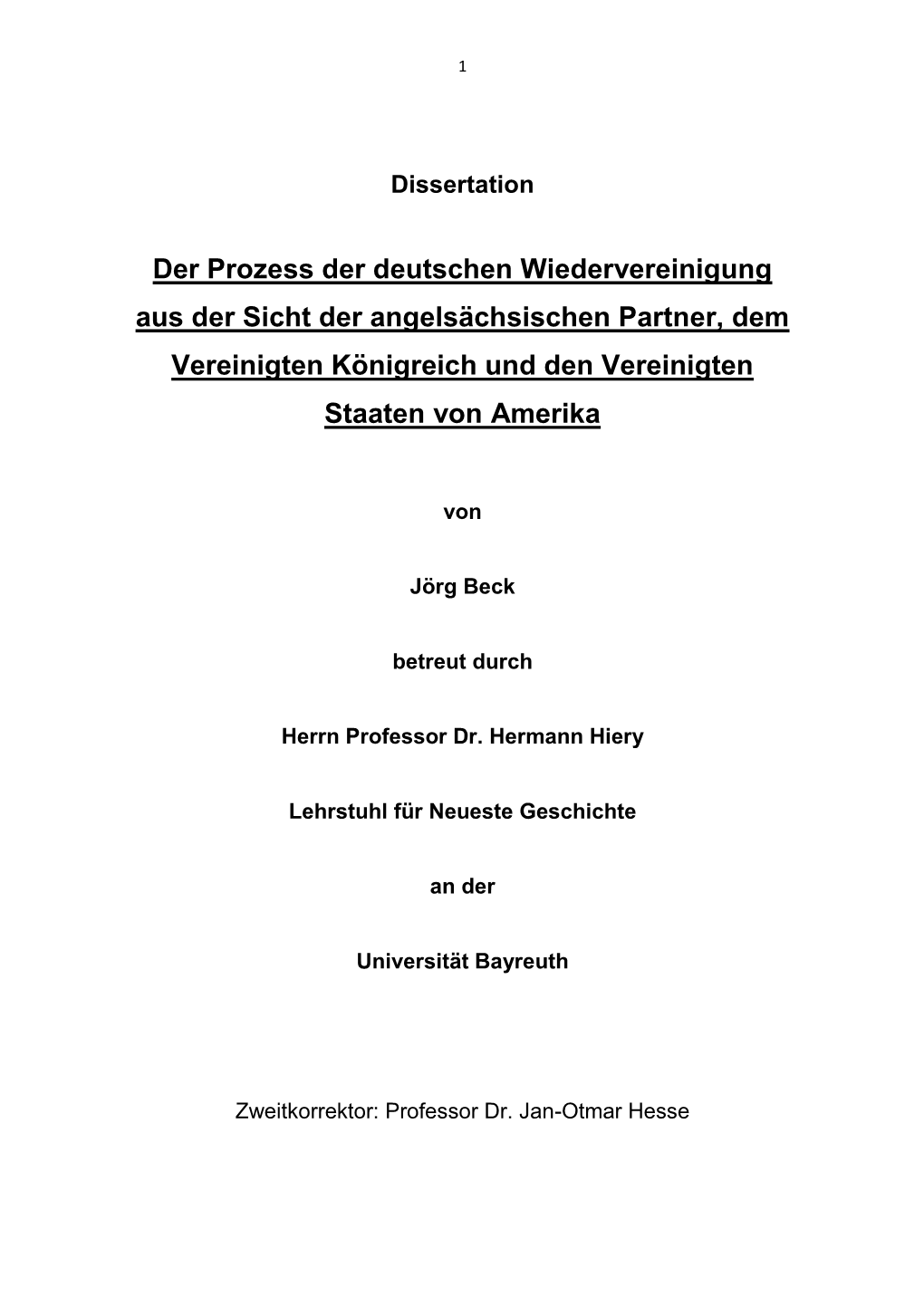 Der Prozess Der Deutschen Wiedervereinigung Aus Der Sicht Der Angelsächsischen Partner, Dem Vereinigten Königreich Und Den Vereinigten Staaten Von Amerika