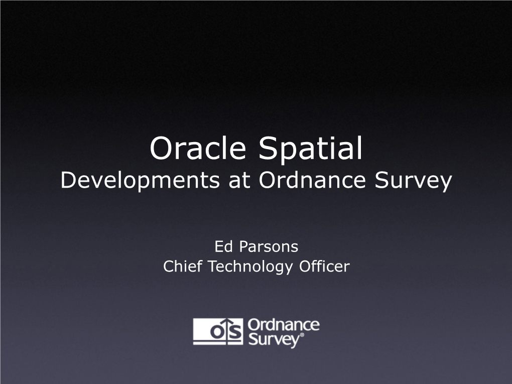 Oracle Spatial Developments at Ordnance Survey