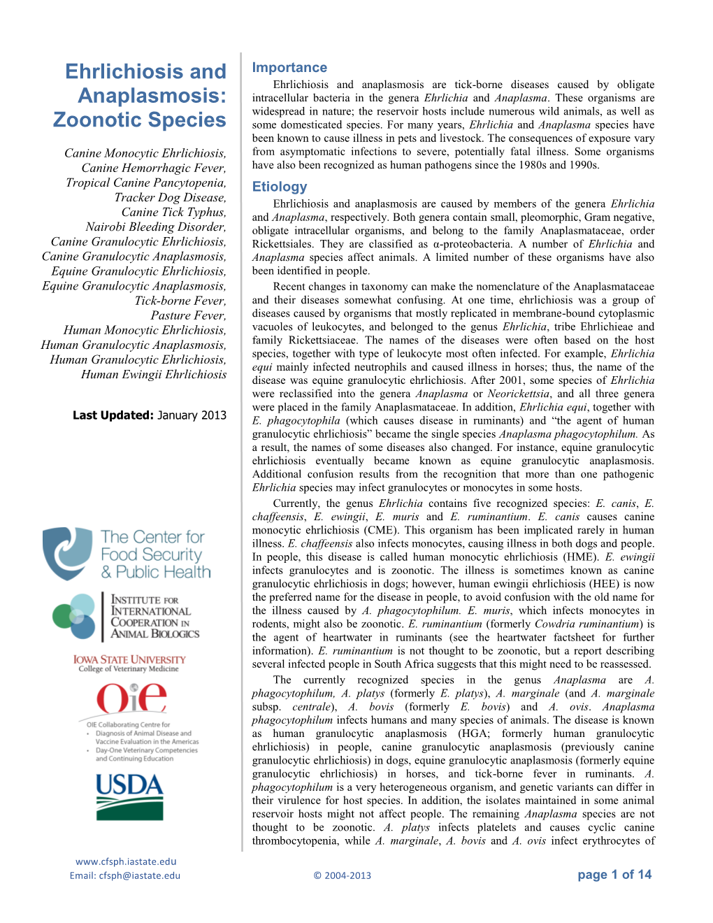 Ehrlichiosis and Anaplasmosis Are Tick-Borne Diseases Caused by Obligate Anaplasmosis: Intracellular Bacteria in the Genera Ehrlichia and Anaplasma