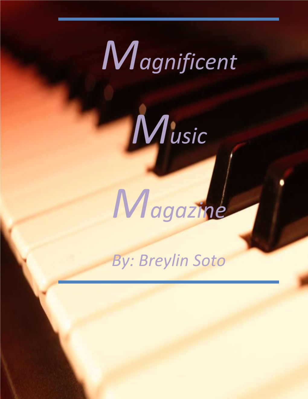 Magnificent Music Magazine Music Notes and Lots of Different Things