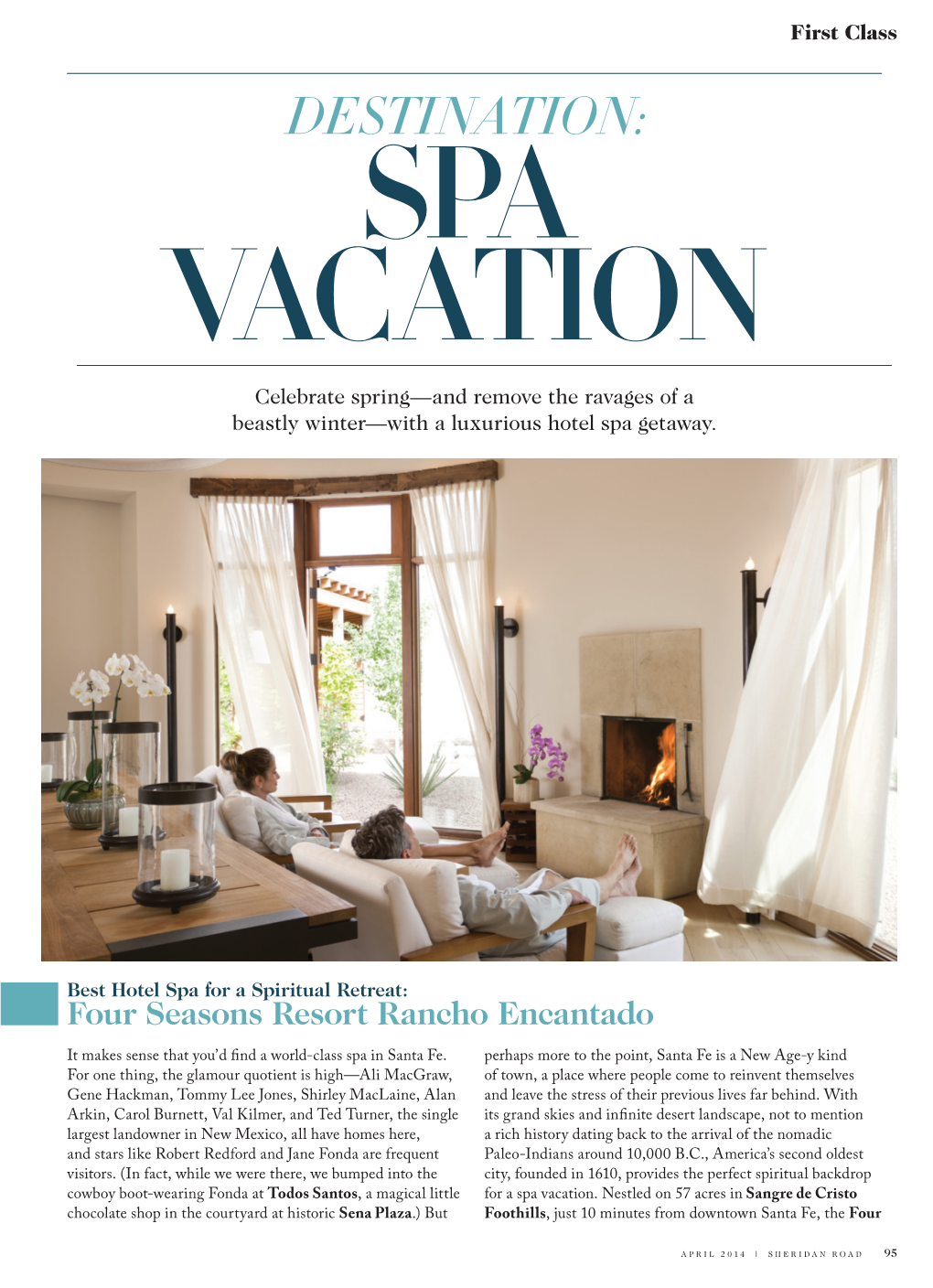 DESTINATION: SPA VAC ATION Celebrate Spring—And Remove the Ravages of a Beastly Winter—With a Luxurious Hotel Spa Getaway