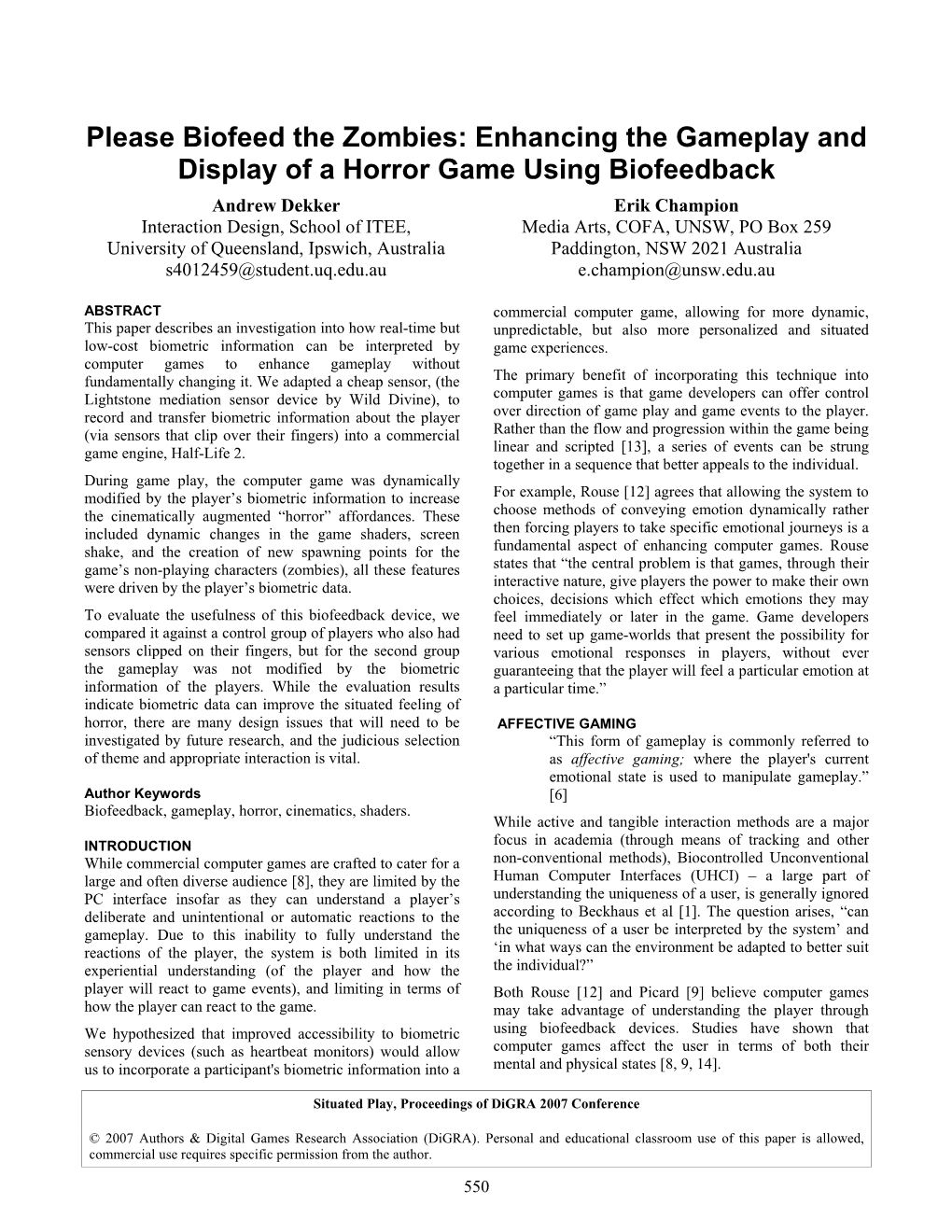 Please Biofeed the Zombies: Enhancing the Gameplay and Display of a Horror Game Using Biofeedback