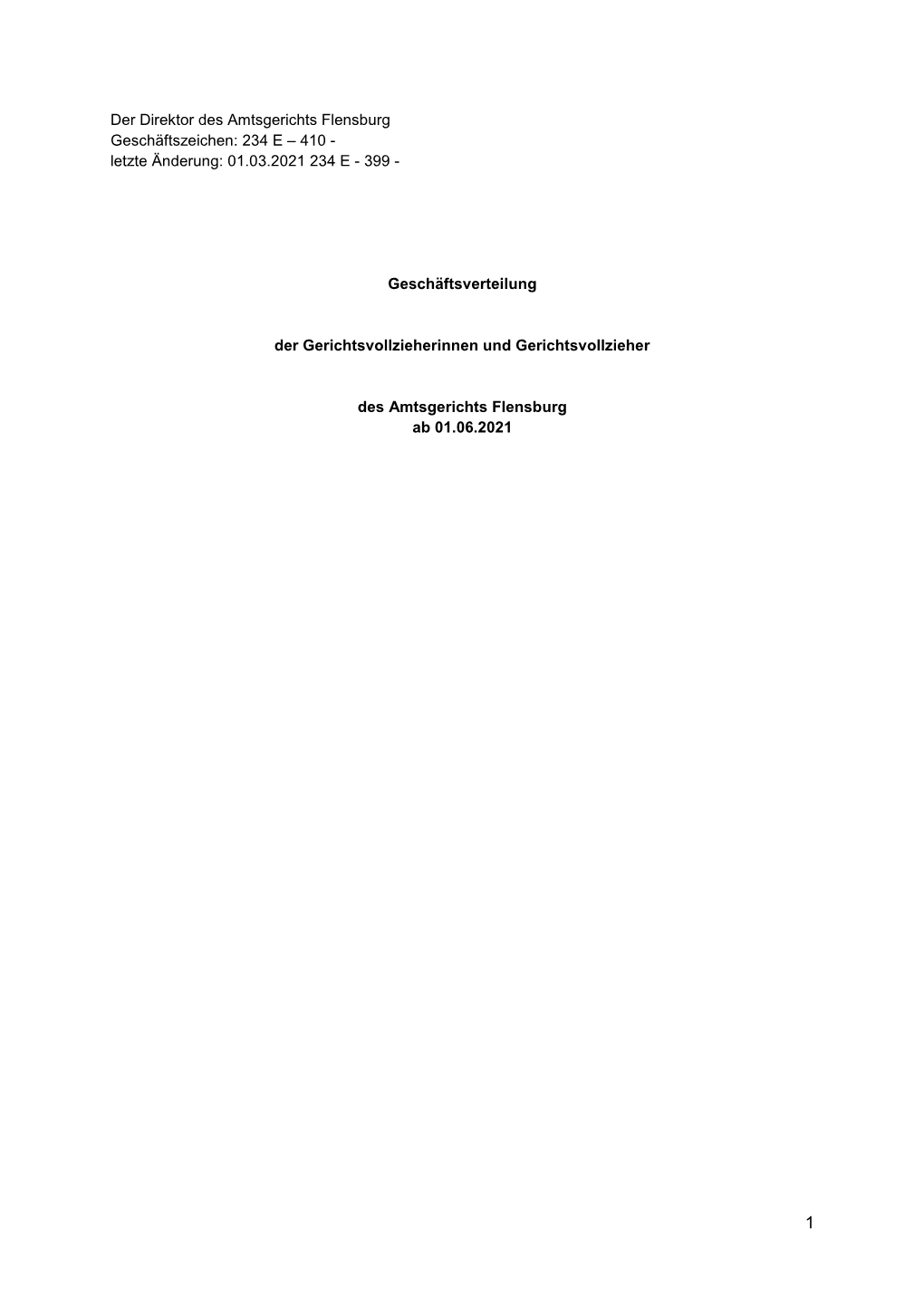 Der Direktor Des Amtsgerichts Flensburg Geschäftszeichen: 234 E – 410 - Letzte Änderung: 01.03.2021 234 E - 399