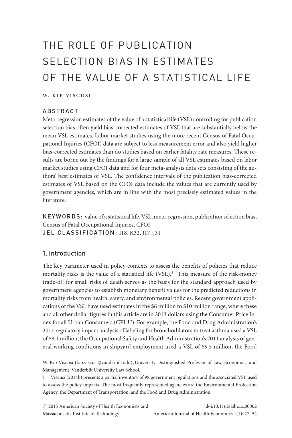 THE ROLE of PUBLICATION SELECTION BIAS in ESTIMATES of the VALUE of a STATISTICAL LIFE W