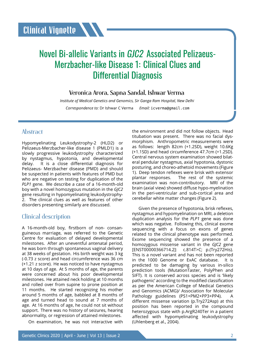 Clinical Vignette Novel Bi-Allelic Variants in GJC2 Associated