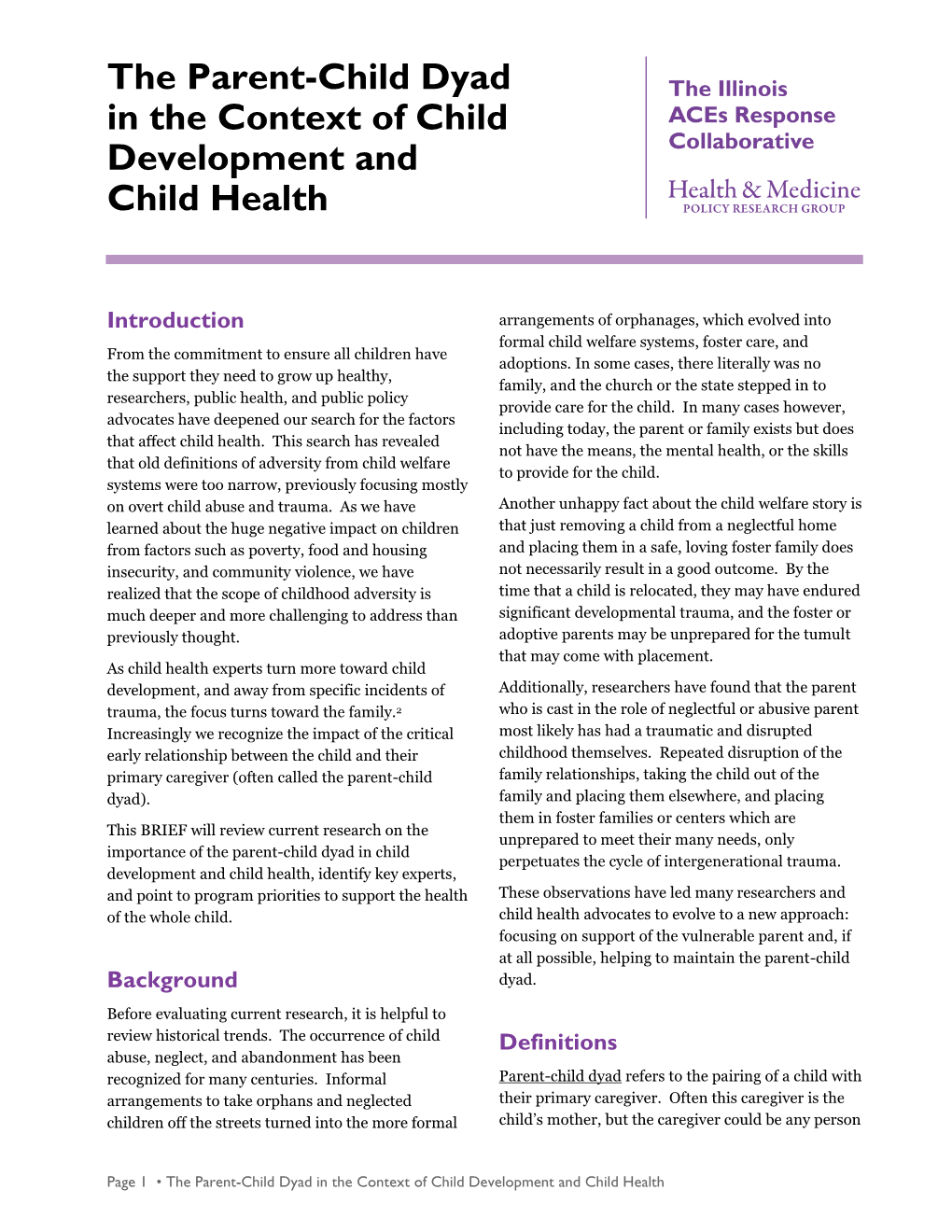 The Parent-Child Dyad in the Context of Child Development and Child Health Who Assumes a Consistent Role of Daily Care Over an Extended Period with a Developing Child