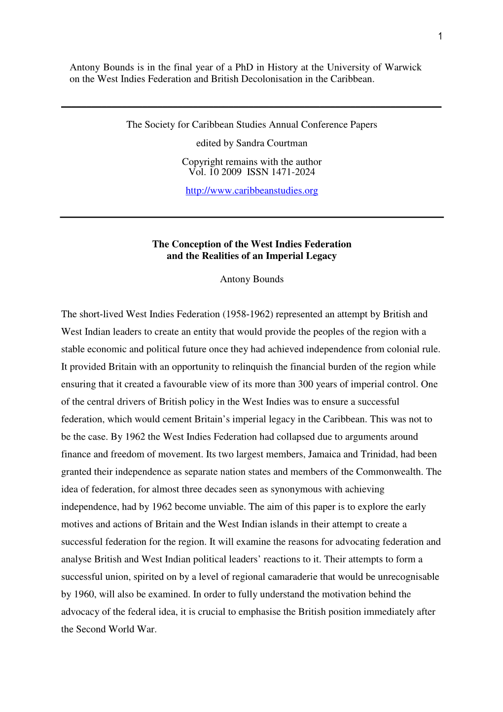 1 Antony Bounds Is in the Final Year of a Phd in History at the University of Warwick on the West Indies Federation and British