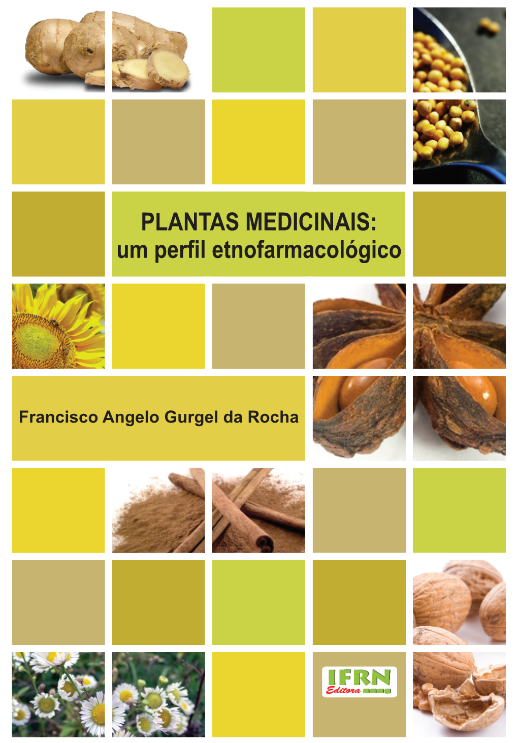 PLANTAS MEDICINAIS: Um Perfil Etnofarmacológico