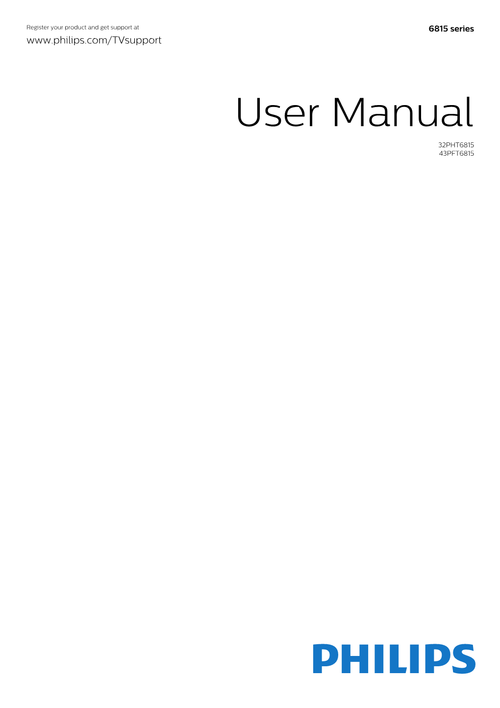 User Manual 32PHT6815 43PFT6815 Contents