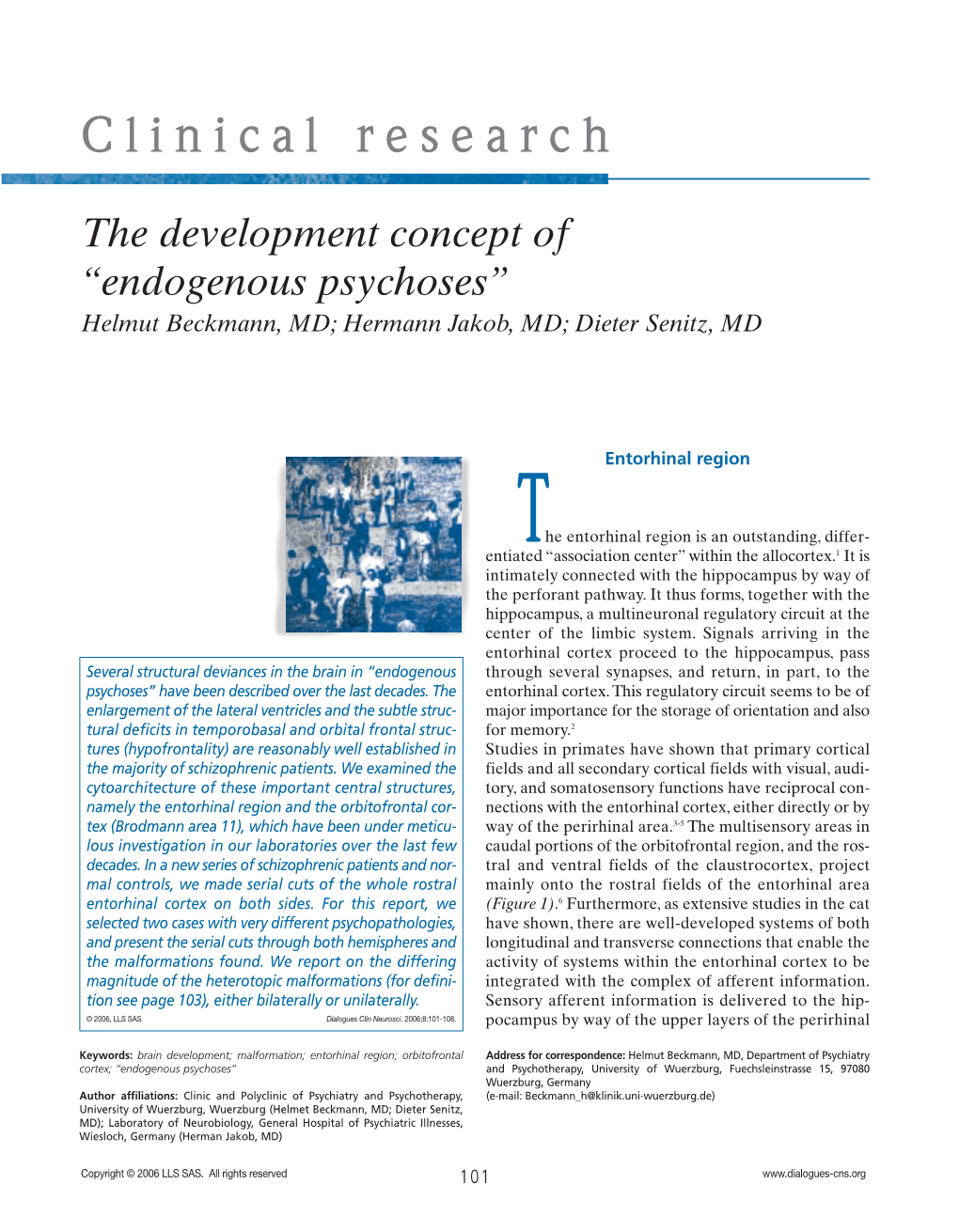 The Development Concept of “Endogenous Psychoses” Helmut Beckmann, MD; Hermann Jakob, MD; Dieter Senitz, MD