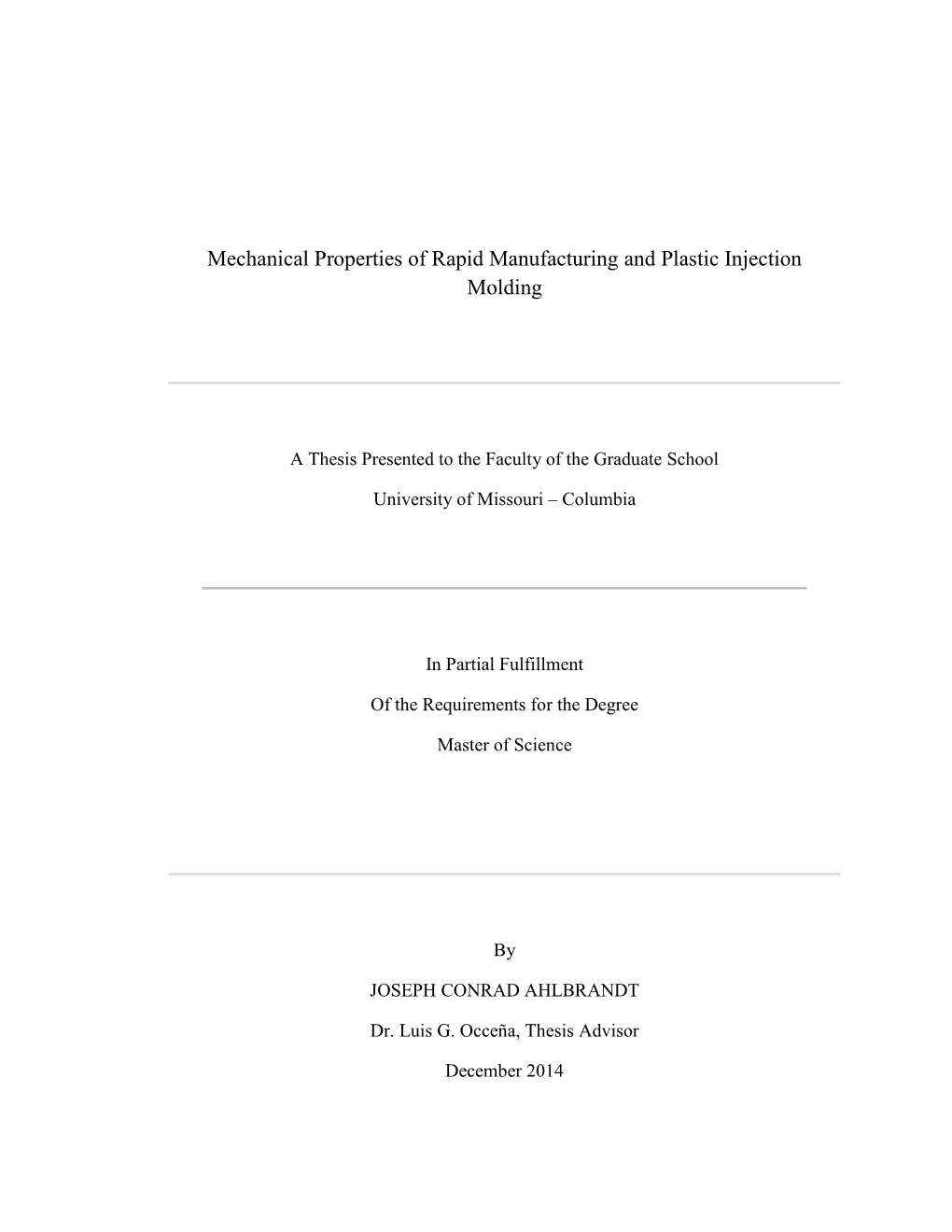 Mechanical Properties of Rapid Manufacturing and Plastic Injection Molding