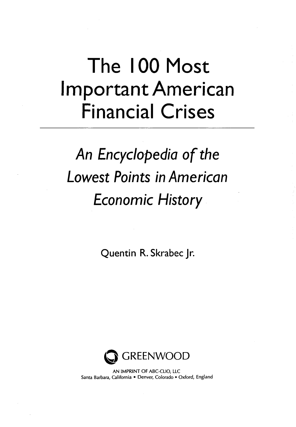 The 100 Most Important American Financial Crises an Encyclopedia