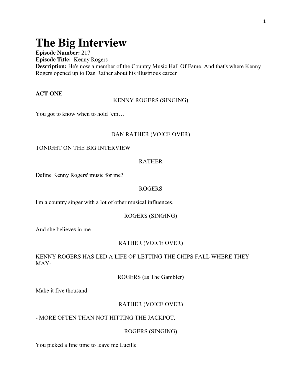 The Big Interview Episode Number: 217 Episode Title: Kenny Rogers Description: He's Now a Member of the Country Music Hall of Fame