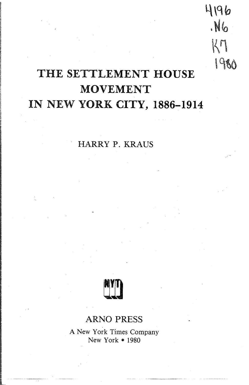 The Settlement Movement in New York City, 1886-1914