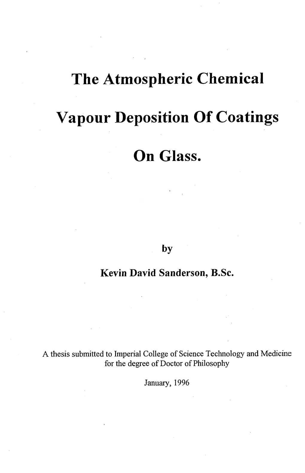 The Atmospheric Chemical Vapour Deposition of Coatings on Glass