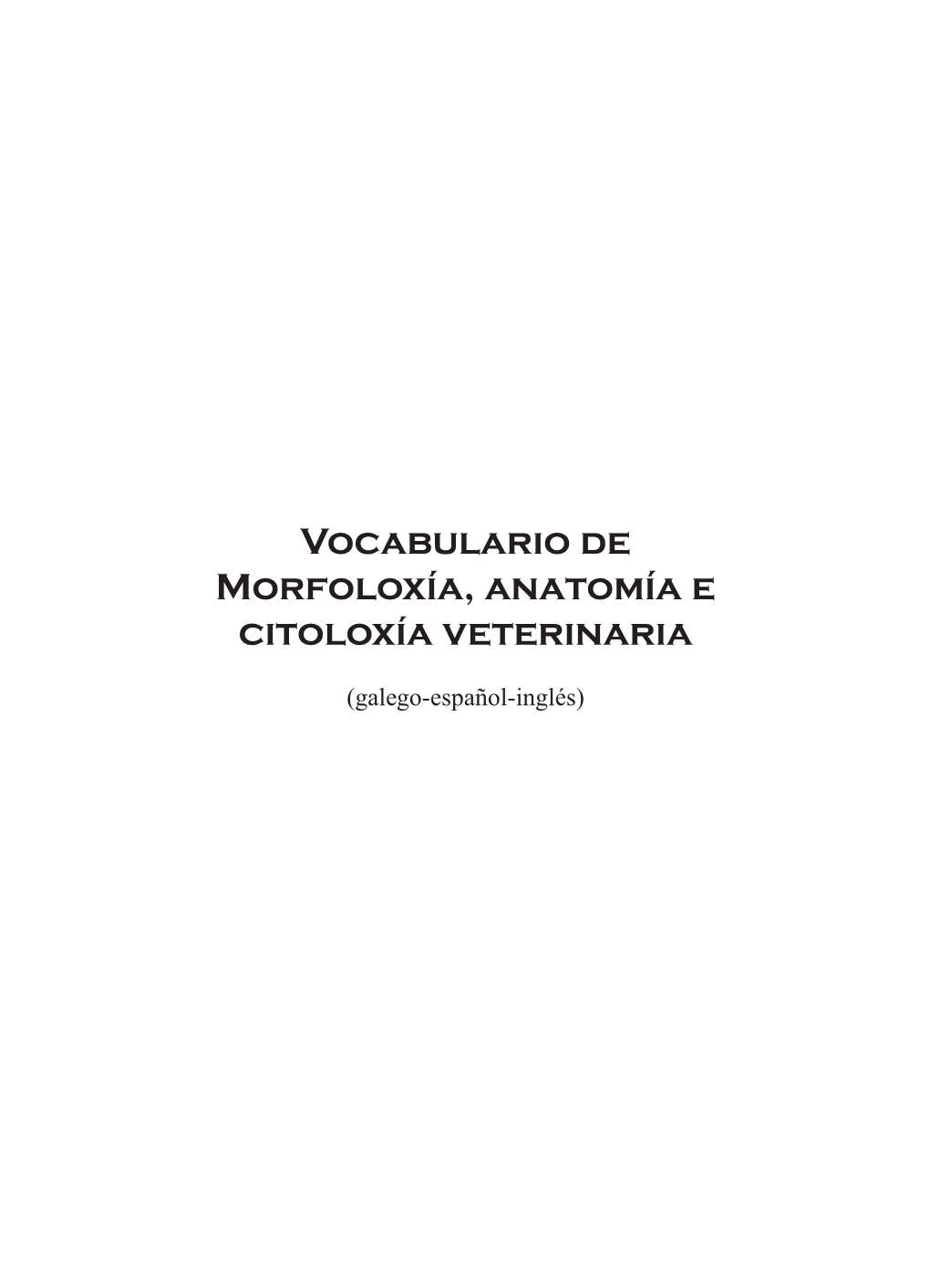 Vocabulario De Morfoloxía, Anatomía E Citoloxía Veterinaria